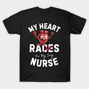 My Heart Races - Nurse T-Shirt